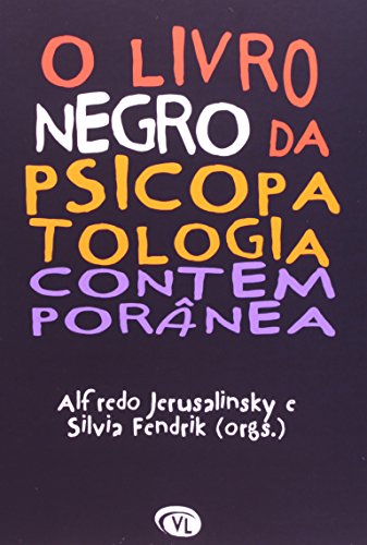 Ler O Livro Negro da Psicopatologia Contemporânea, do autor Alfredo Jerusalinsky