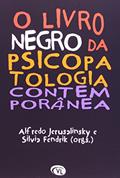 Ler O Livro Negro da Psicopatologia Contemporânea, do autor Alfredo Jerusalinsky