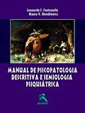 Ler Manual de Psicopatologia descritiva e Semiologia Psiquiatrica, do autor Leonardo F. Fontenelle