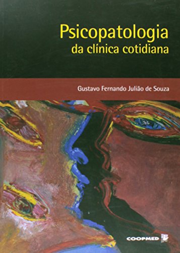 Ler Psicopatologia da Clínica Cotidiana, do autor Gustavo Fernando Julião Souza