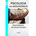 Ler Psicologia da adolescência: Normalidade e psicopatologia, do autor Dinah Martins de Souza Campos