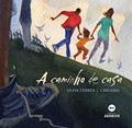 Ler A Caminho de Casa, do autor Sílvia Corrêa; Cárcamo