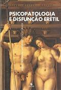 Ler Psicopatologia e Disfunção Erétil, do autor Maria Virgínia Filomena Cremasco Grassi