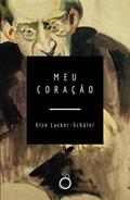 Ler Meu Coração, do autor Else Lasker-Schüler