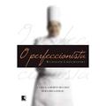 Ler O Perfeccionista, do autor Rudolph Chelminski