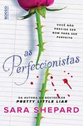 Ler As perfeccionistas, do autor Sara Shepard Ler As perfeccionistas, do autor Sara Shepard
