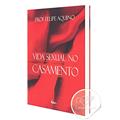 Ler Vida Sexual no Casamento, do autor Felipe Aquino