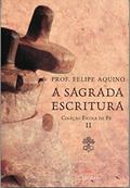 Ler Escola da Fe - Volume II - a Sagrada Escritura, do autor Felipe Aquino Ler Escola da Fe - Volume II - a Sagrada Escritura, do autor Felipe Aquino