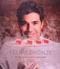 Ler Felipe Bronze. Cozinha Brasileira de Vanguarda, do autor Felipe Bronze