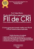 Ler Guia Definitivo para entender FII de CRI - 2a Edição, do autor Felipe Ribeiro Ler Guia Definitivo para entender FII de CRI - 2a Edição, do autor Felipe Ribeiro