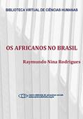 Ler Os africanos no Brasil, do autor Raymundo Nina Rodrigues Ler Os africanos no Brasil, do autor Raymundo Nina Rodrigues