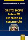 Ler Direitos Sociais para Além dos Muros da Constituição, do autor Eduardo Henrique Raymundo von Adamovich