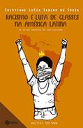 Ler Racismo e luta de classes na América Latina: as veias abertas do capitalismo dependente: 2, do autor Cristiane Luíza Sabino de Souza Ler Racismo e luta de classes na América Latina: as veias abertas do capitalismo dependente: 2, do autor Cristiane Luíza Sabino de Souza