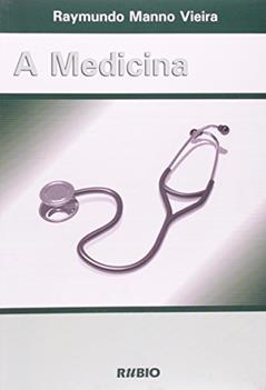 A Medicina, do autor Vieira Raymundo Manno