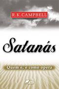 Ler Satanás: Quem é, e como opera, do autor Raymund K. Campbell Ler Satanás: Quem é, e como opera, do autor Raymund K. Campbell