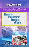 Ler Manual de Proprietários, Motoristas e Chofer: Faça você mesmo Guia de Manutenção e Reparos do Veículo, do autor Scott Ford