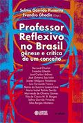 Ler Professor reflexivo no Brasil: gênese e crítica de um conceito, do autor Evandro Ghedin