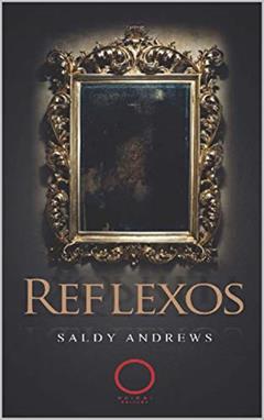 Reflexos, do autor Saldy Andrews Andrews