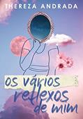 Ler Os Vários Reflexos de Mim, do autor Thereza Andrada