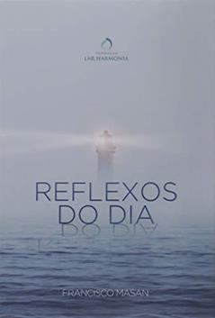 Reflexos do Dia, do autor Francisco Masan