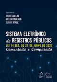 Ler Sistema Eletrônico de Registros Públicos - Comentada e Comparada, do autor André Abelha; Melhim Chalhub; Olivar Lorena Vitale Jr Ler Sistema Eletrônico de Registros Públicos - Comentada e Comparada, do autor André Abelha; Melhim Chalhub; Olivar Lorena Vitale Jr