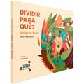 Ler Dividir Para Quê? Biomas do Brasil, do autor Nurit Bensusan Ler Dividir Para Quê? Biomas do Brasil, do autor Nurit Bensusan