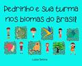 Ler Pedrinho e sua turma nos biomas do Brasil : vol. 1 Pedrinho na Mata Atlântica, do autor Luiza Senna