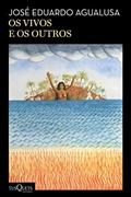 Ler Os vivos e os outros: (Biblioteca José Eduardo Agualusa), do autor José Eduardo Agualusa