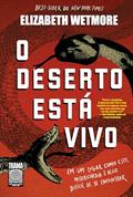 Ler O deserto está vivo, do autor Elizabeth Wetmore Ler O deserto está vivo, do autor Elizabeth Wetmore