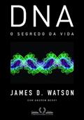 Ler DNA. O Segredo da Vida, do autor James D. Watson Ler DNA. O Segredo da Vida, do autor James D. Watson