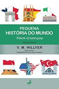 Ler Pequena História do Mundo para Crianças, do autor V. M. Hillyer Ler Pequena História do Mundo para Crianças, do autor V. M. Hillyer