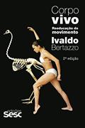 Ler Corpo vivo: Reeducação do movimento, do autor Ivaldo Bertazzo