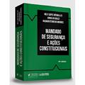 Ler Mandado de Segurança e Ações Constitucionais, do autor Gilmar Ferreira Mendes; Arnoldo Wald; Hely Lopes Meirelles