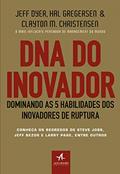 Ler DNA do Inovador: Dominando as 5 Habilidades dos Inovadores de Ruptura, do autor Clayton M. Christensen; Hal Gregersen; Jeff Dyer Ler DNA do Inovador: Dominando as 5 Habilidades dos Inovadores de Ruptura, do autor Clayton M. Christensen; Hal Gregersen; Jeff Dyer