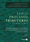 Ler Leis de processo tributário - 9ª edição de 2018: Processo administrativo fiscal, protesto extrajudicial de títulos e execução fiscal, do autor Leandro Paulsen