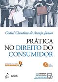 Ler Prática no Direito do Consumidor, do autor Gediel Claudino ARAUJO Jr. Ler Prática no Direito do Consumidor, do autor Gediel Claudino ARAUJO Jr.