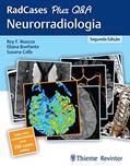 Ler RadCases Plus Q&A Neurorradiologia, do autor Roy F. Riascos; Eliana Bonfante; Susana Calle