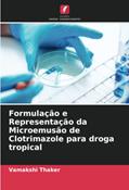 Ler Formulação e Representação da Microemusão de Clotrimazole para droga tropical, do autor Vamakshi Thaker Ler Formulação e Representação da Microemusão de Clotrimazole para droga tropical, do autor Vamakshi Thaker