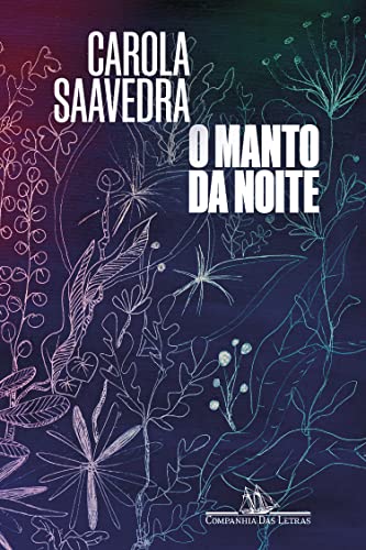 Ler O manto da noite, do autor Carola Saavedra