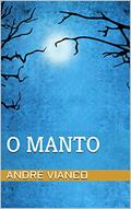 Ler O manto, do autor André Vianco Ler O manto, do autor André Vianco