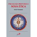 Ler Psicologia Profunda e Nova ética, do autor Erich Neumann
