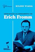 Ler Introdução ao Pensamento de Erich Fromm: Coleção Esclarecimento 01, do autor Nildo Viana