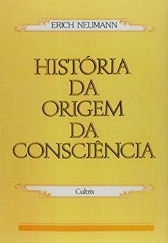 História da Origem da Consciência, do autor Erich Neumann