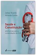 Ler Saúde e Constituição - 2020, do autor Jarbas Ricardo Almeida Cunha Ler Saúde e Constituição - 2020, do autor Jarbas Ricardo Almeida Cunha
