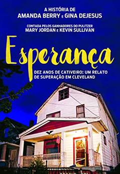Esperança, do autor Amanda Berry; Gina DeJesus; Mary Jordan/ Kevin Sullivan