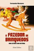 Ler O Fazedor de Brinquedos (Portuguese Edition), do autor Fernando Marques Ler O Fazedor de Brinquedos (Portuguese Edition), do autor Fernando Marques