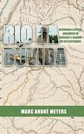 Ler Rio da Dúvida: Revivendo a Epopeia Amazônica de Roosevelt e Rondon em seu Centenário, do autor Marc Meyers