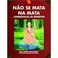 Ler Não Se Mata na Mata. Lembranças de Rondon, do autor David Camargo Machado Ler Não Se Mata na Mata. Lembranças de Rondon, do autor David Camargo Machado
