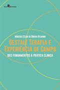 Ler Gestalt Terapia e Experiência de Campo: dos Fundamentos à Prática Clínica, do autor Marcus Cézar de Borba Belmino