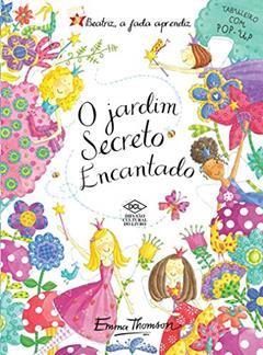 Beatriz, a Fada Aprendiz. O Jardim Secreto Encantado. Tabuleiro com Pop-Up, do autor Emma Thomson